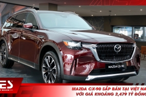 Mazda CX-90 sắp bán tại Việt Nam với giá khoảng 2,479 tỷ đồng
