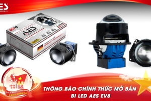 Thông báo chính thức mở bán bi LED AES EV8