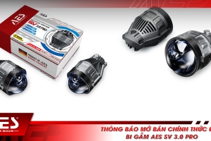 Thông báo mở bán chính thức đèn bi gầm AES SV 3.0 Pro