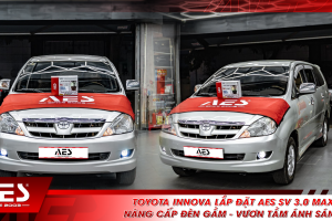 Toyota Innova lắp đặt AES SV 3.0 Max - Nâng cấp đèn gầm - Vươn tầm ánh sáng