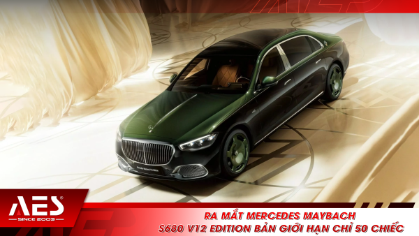 Ra mắt Mercedes‑Maybach S680 V12 Edition bản giới hạn chỉ 50 chiếc