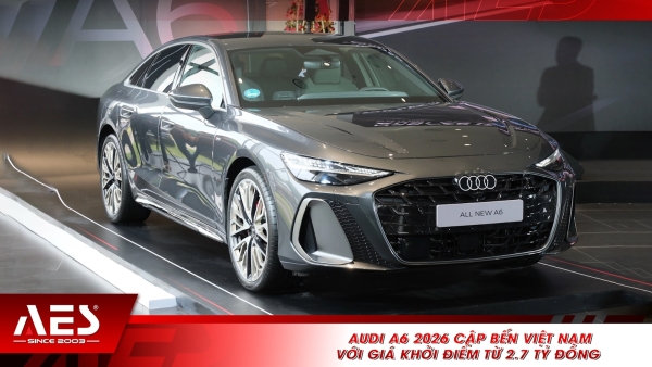 Audi A6 2026 cập bến Việt Nam với giá khởi điểm từ 2.7 tỷ đồng 