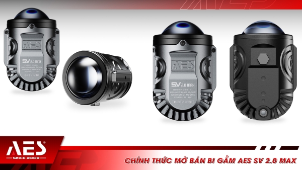Chính thức mở bán bi gầm AES SV 2.0 MAX