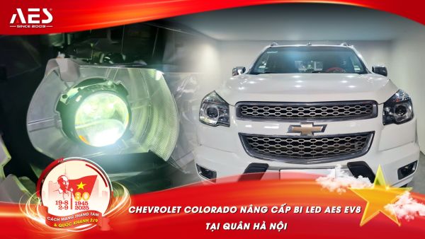 Chevrolet Colorado nâng cấp bi LED AES EV8 tại Quân Hà Nội