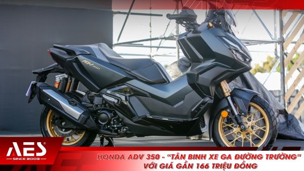 Honda ADV 350 - “Tân binh xe ga đường trường” với giá gần 166 triệu đồng