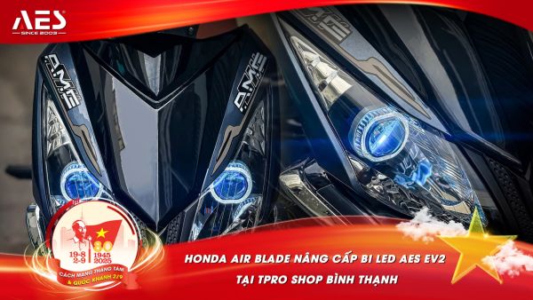 Honda Air Blade nâng cấp bi LED AES EV2 tại TPro Shop Bình Thạnh
