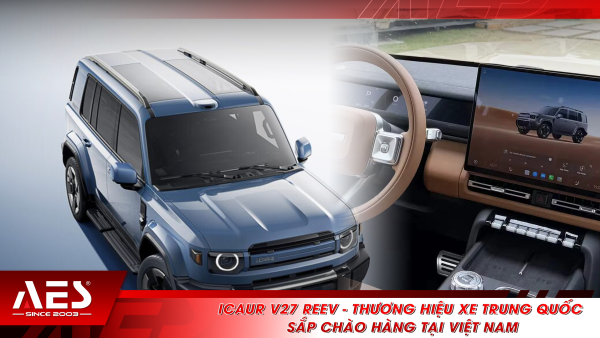iCaur V27 REEV - Thương hiệu xe Trung Quốc sắp chào hàng tại Việt Nam