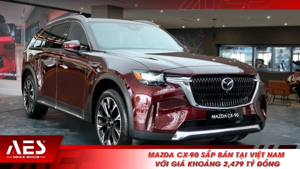 Mazda CX-90 sắp bán tại Việt Nam với giá khoảng 2,479 tỷ đồng
