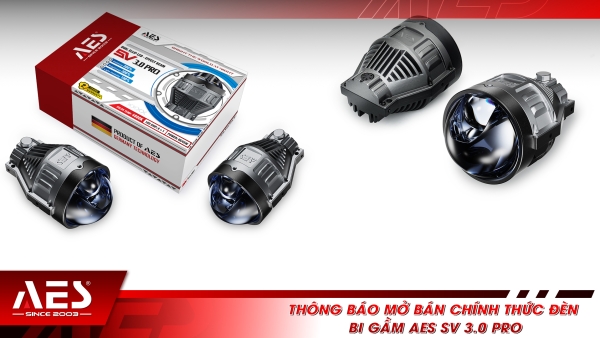 Thông báo mở bán chính thức đèn bi gầm AES SV 3.0 Pro