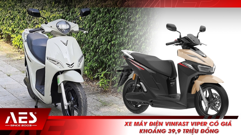 Xe máy điện VinFast Viper có giá khoảng 39,9 triệu đồng
